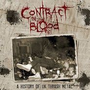 Various Artists, Contract In Blood: A History Of UK Thrash Metal [Box Set] (CD)