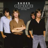 Shoes, Elektrafied: The Elektra Years 1979-1982 (CD)