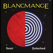 Blancmange, Semi Detached (CD)
