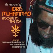 Idris Muhammad, Boogie To The Top: The Very Best Of Idris Muhammad (CD)