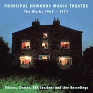 Principal Edwards Magic Theatre, The Works 1969-1971: Albums, Demos, BBC Sessions & Live Recordings (CD)