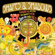 Various Artists, Shapes & Shadows: Psychedelic Pop And Other Rare Flavours From The Chapter One Vaults 1968-72 (CD)