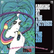Various Artists, Looking At The Pictures In The Sky: The British Psychedelic Sounds Of 1968 [Box Set] (CD)