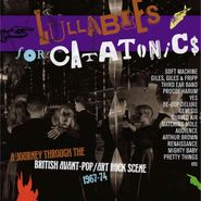 Various Artists, Lullabies For Catatonics: A Journey Through The British Avant-Pop / Art Rock Scene 1967-74 (CD)