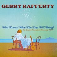 Gerry Rafferty, Who Knows What The Day Will Bring? The Complete Transatlantic Recordings 1969-71 (CD)