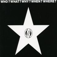 Various Artists, Who? What? Why? When? Where? (CD)
