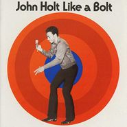 John Holt, Like A Bolt [Expanded Edition] (CD)