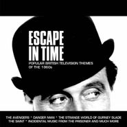 Various Artists, Escape In Time: Popular British Television Themes Of The 1960s (CD)