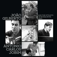 João Gilberto, And The Stylists Of Bossa Nova Sing Antonio Carlos Jobim (CD)