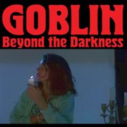 Goblin, Beyond The Darkness (CD)
