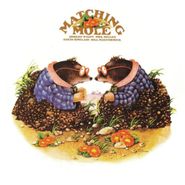 Matching Mole, Matching Mole [180 Gram Vinyl] (LP)