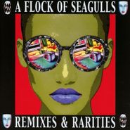 A Flock Of Seagulls, Remixes & Rarities (CD)