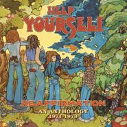Help Yourself, Reaffirmation: An Anthology 1971-1973 (CD)