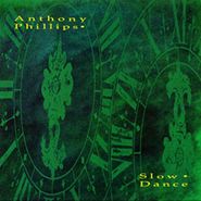 Anthony Phillips, Slow Dance [Deluxe Edition] (CD)
