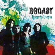 Bodast, Towards Utopia [Remastered Edition] (CD)