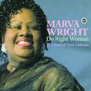 Marva Wright, Do Right Woman: The Soul Of New Orleans (CD)
