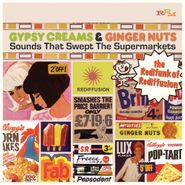 Various Artists, Gypsy Creams & Ginger Nuts: Sounds That Swept The Supermarkets (CD)