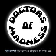 Doctors Of Madness, Perfect Past: The Complete Doctors Of Madness [Box Set] [Import] (3CD)