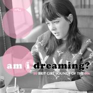 Various Artists, Am I Dreaming? 80 Brit Girl Sounds Of The 60s (CD)
