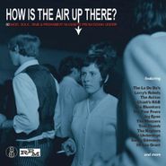 Various Artists, How Is The Air Up There? 80 Mod, Soul, RNB & Freakbeat Nuggets From Down Under (CD)