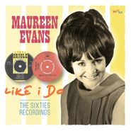 Maureen Evans, Like I Do: The Sixties Recordings (CD)