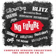 Various Artists, No Future: Complete Singles Collection – The Sounds Of UK 82 [Box Set] (CD)