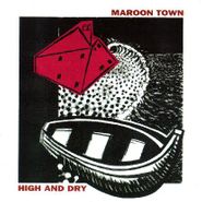 Maroon Town, High And Dry (CD)