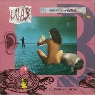 Wax, American English (CD)