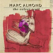 Marc Almond, The Velvet Trail [Deluxe Edition] (CD)