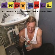 Andy Bell, Torsten The Beautiful Libertine (CD)