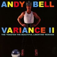 Andy Bell, Variance II: The "Torsten The Beautiful Libertine" Remixes (CD)