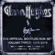 Glenn Hughes, The Official Bootleg Box Set Vol. 3: 1995-2010 [Box Set] (CD)