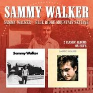 Sammy Walker, Sammy Walker / Blue Ridge Mountain Skyline (CD)