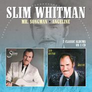 Slim Whitman, Mr. Songman / Angeline (CD)