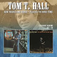 Tom T. Hall, New Train - Same Rider / Places I've Done Time (CD)