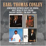 Earl Thomas Conley, Somewhere Between Right & Wrong / Don't Make It Easy For Me / Treadin' Water / Too Many Times (CD)