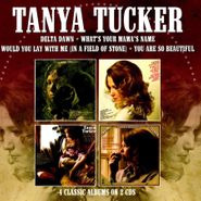 Tanya Tucker, Delta Dawn / What's Your Mama's Name / Would You Lay With Me (In A Field Of Stone) / You Are So Beautiful (CD)