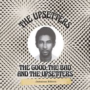 The Upsetters, The Good, The Bad And The Upsetters [Jamaican Edition] (LP)