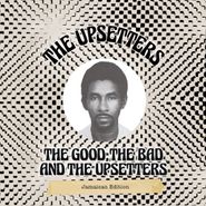 The Upsetters, The Good, The Bad And The Upsetters: Jamaican Edition (CD)