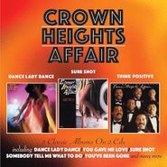 Crown Heights Affair, Dance Lady Dance / Sure Shot / Think Positive (CD)