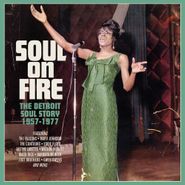 Various Artists, Soul On Fire: The Detroit Soul Story 1957-1977 (CD)