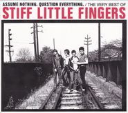 Stiff Little Fingers, Assume Nothing. Question Everything. The Very Best Of Stiff Little Fingers (CD)