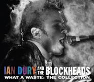Ian Dury & The Blockheads, What A Waste: The Collection (CD)