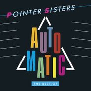 The Pointer Sisters, Automatic: The Best Of The Pointer Sisters (CD)