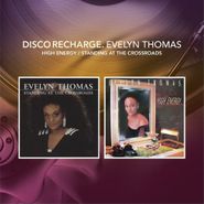 Evelyn Thomas, Disco Recharge: High Energy / Standing At The Crossroads (CD)