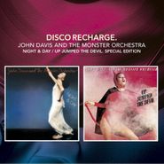John Davis And The Monster Orchestra, Disco Recharge: Night & Day / Up Jumped The Devil [Special Edition] (CD)