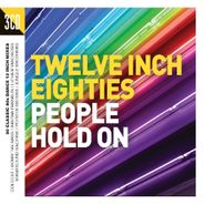 Various Artists, Twelve Inch Eighties: People Hold On (CD)