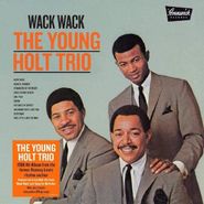 Young Holt Trio, Wack Wack (LP)