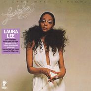Laura Lee, I Can't Make It Alone [180 Gram Vinyl] (LP)