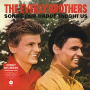 The Everly Brothers, Songs Our Daddy Taught Us [180 Gram Red Vinyl] (LP)